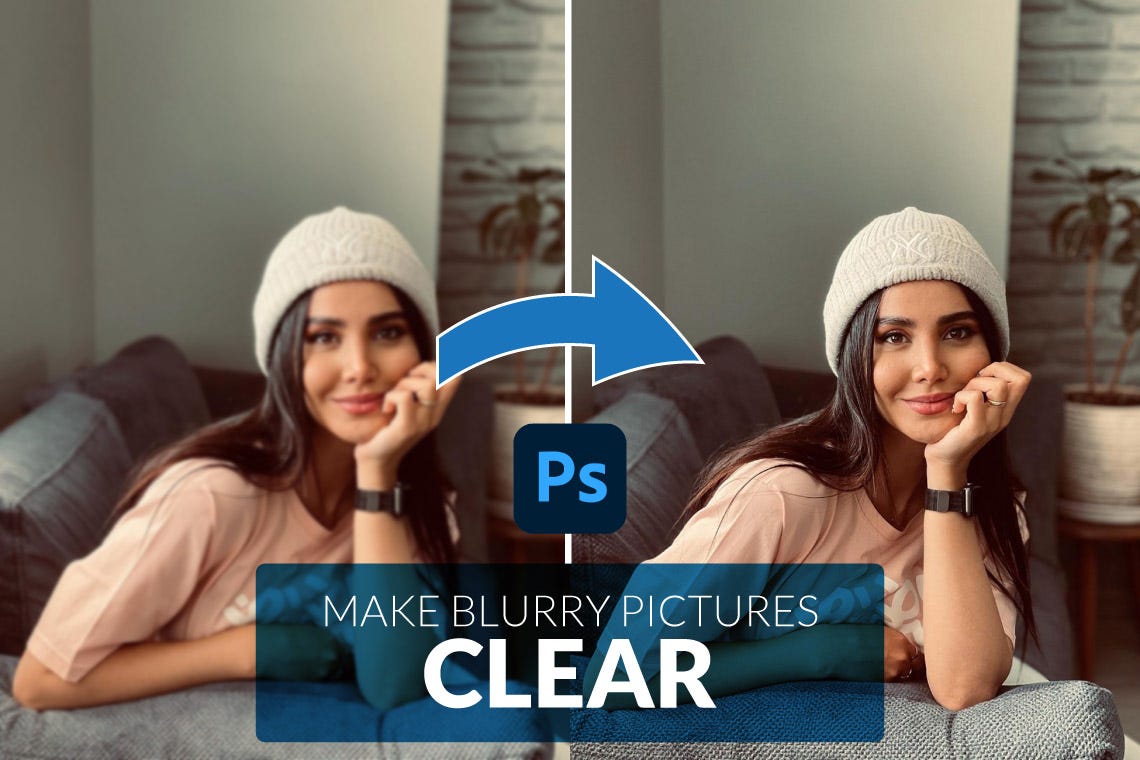 How to Make a Blurry Photo Clear in Photoshop