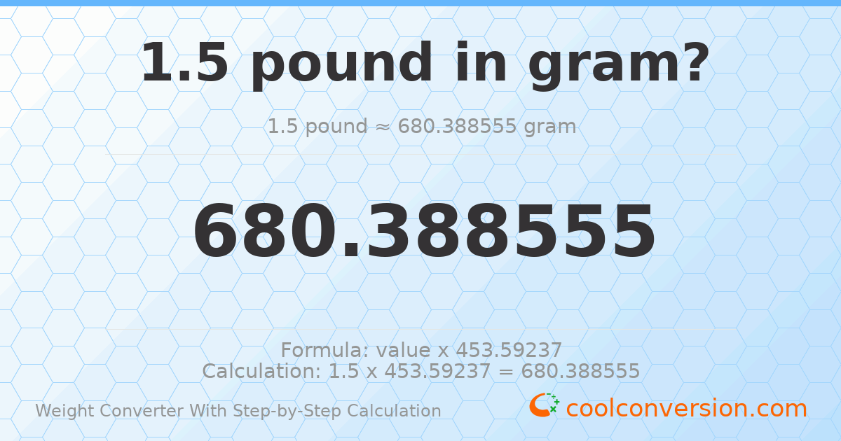 1.5Lbs to Grams