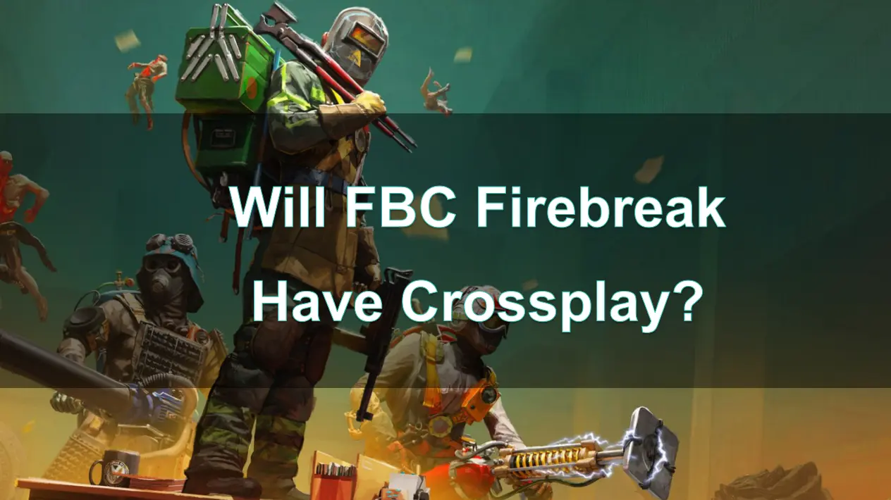 Is Fbc Firebreak Cross Platform