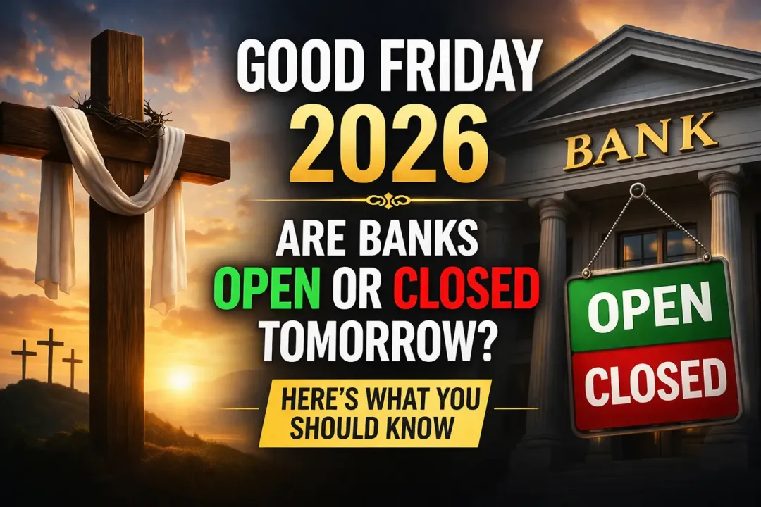 Are the Banks Closed Good Friday