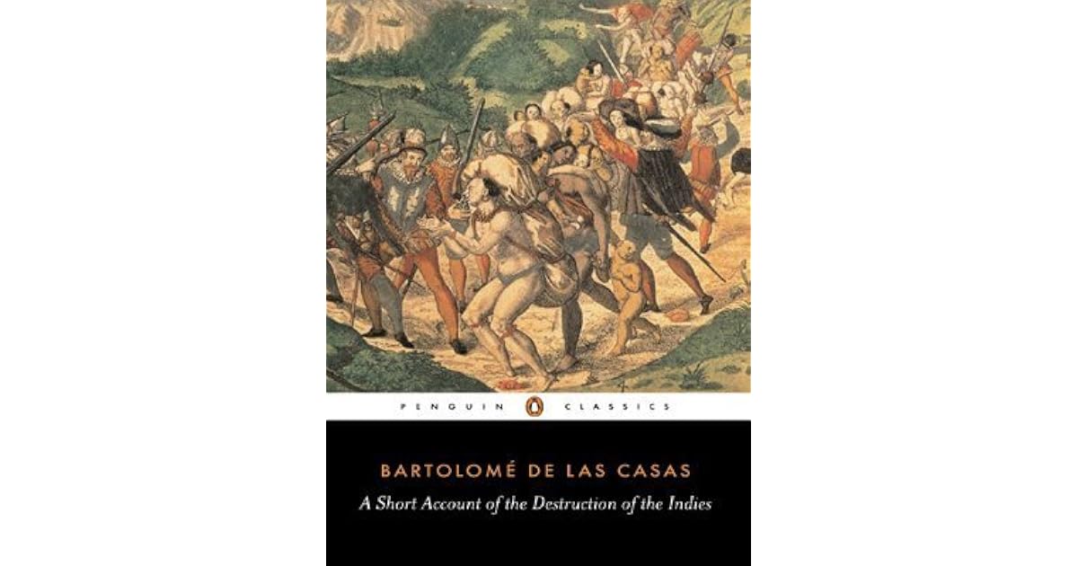 Destruction of the Indies by Bartolome De Las Casas