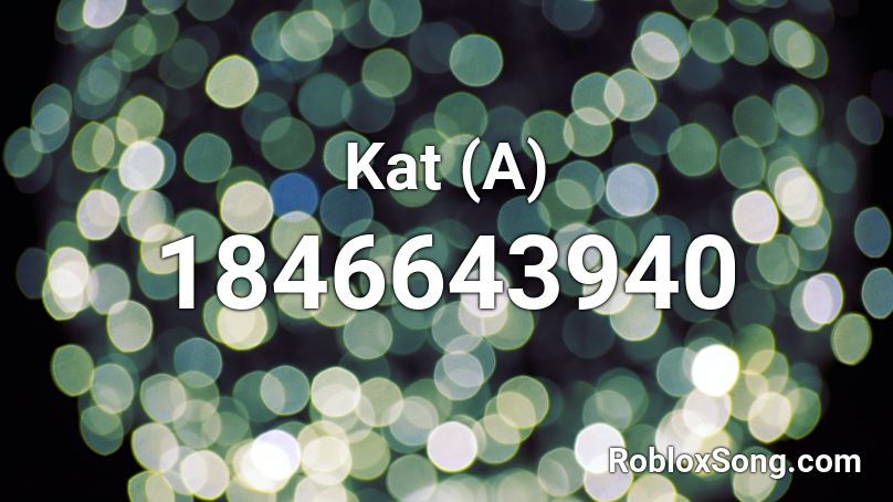 Songids from Kat on Roblox