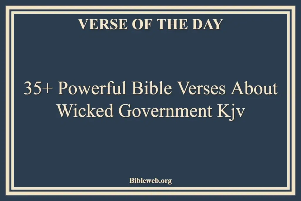 Bible Verses About Wicked Government Kjv