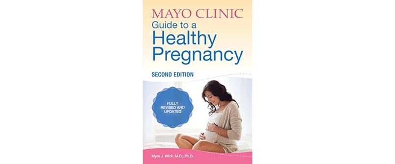 Mayo Clinic Guide to a Healthy Pregnancy Book