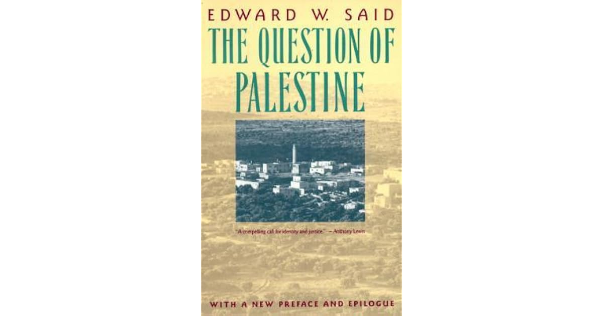The Question of Palestine by Edward Said