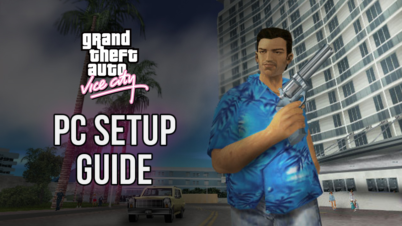 How to Play Vice City on Pc