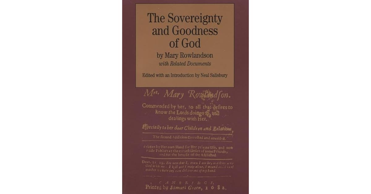 Mary Rowlandson the Sovereignty and Goodness of God