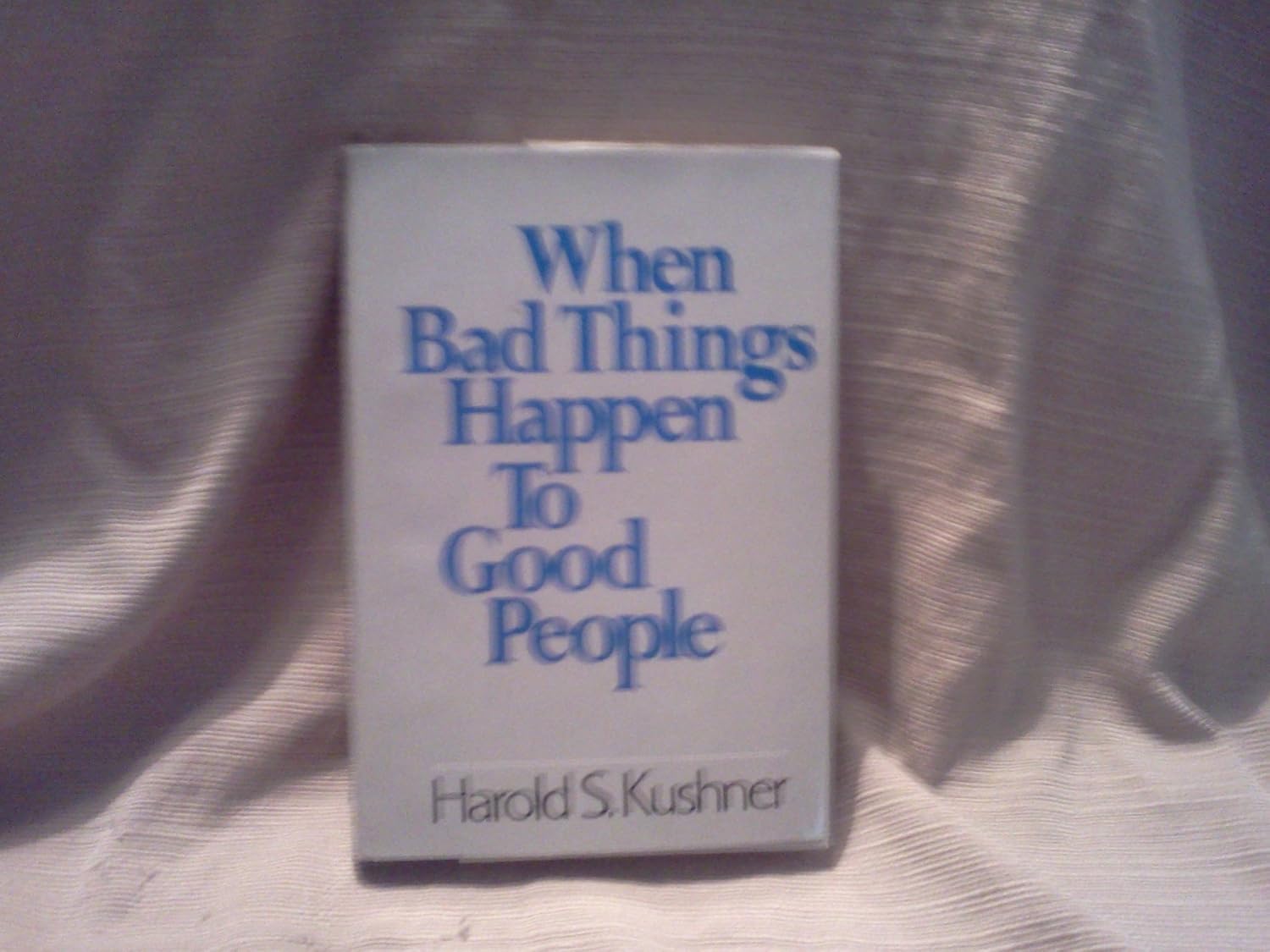 When Bad Things Happen to Good People Harold S Kushner