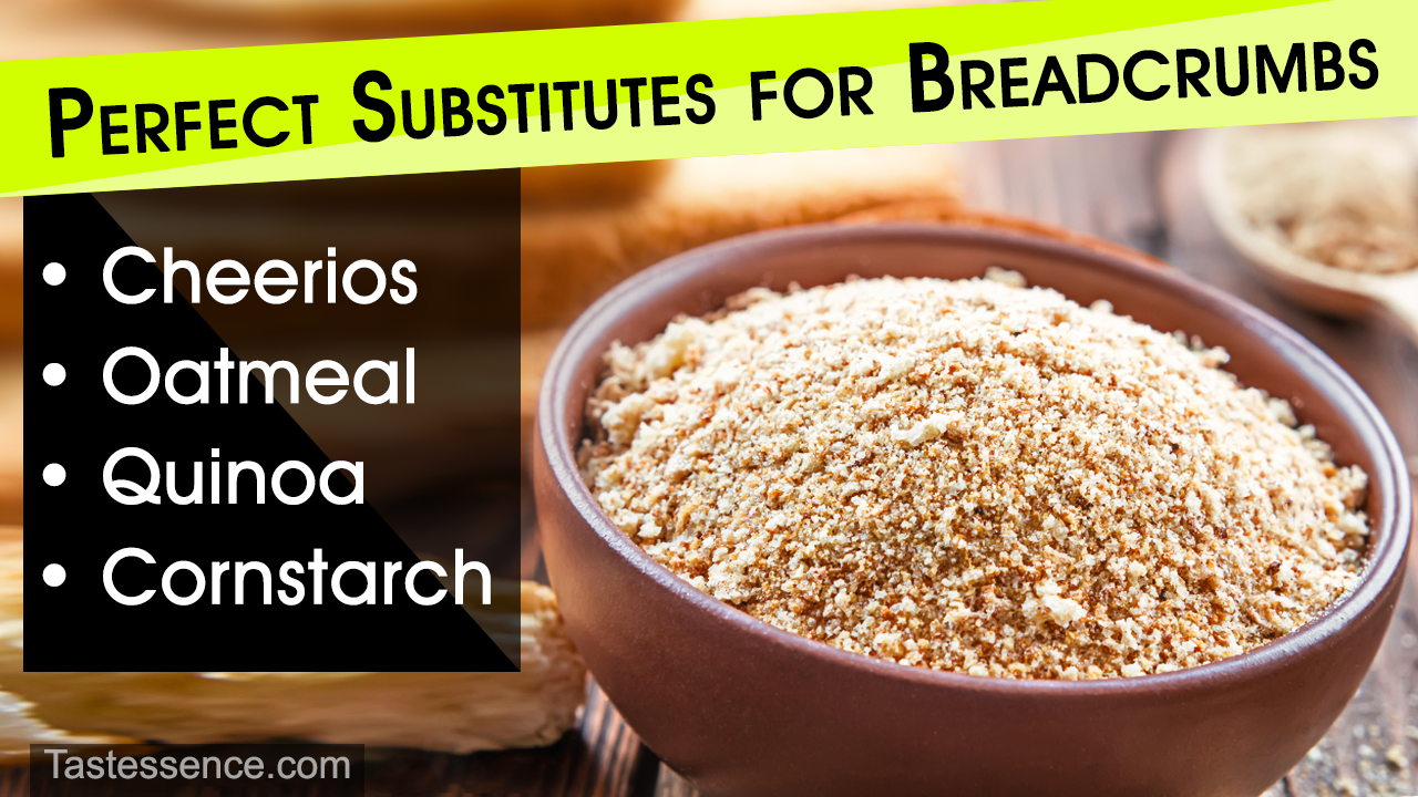 What Can I Substitute for Breadcrumbs
