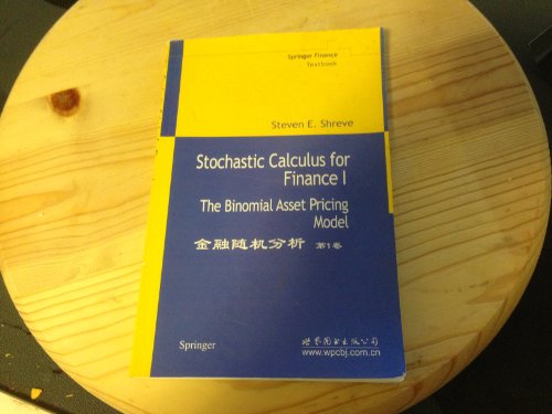 Stochastic Calculus for Finance Steven Shreve