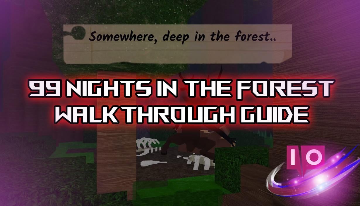 How to Move Stuff in 99 Nights in the Forest