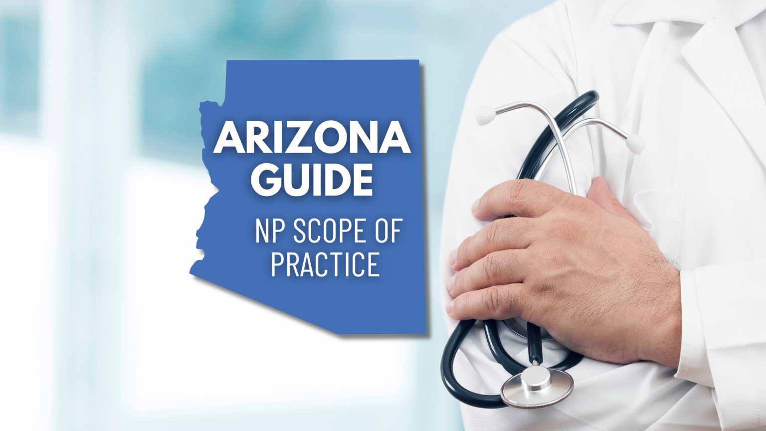 Arizona Nurse Practitioner Full Practice Authority Independent Practice 2026