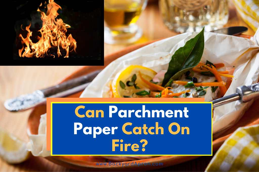 Can Parchment Paper Catch on Fire in the Oven