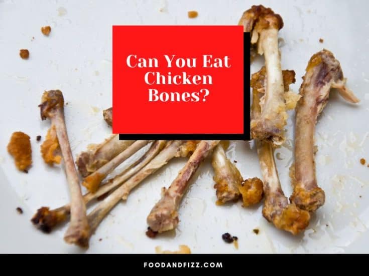 Can You Eat Chicken Bones