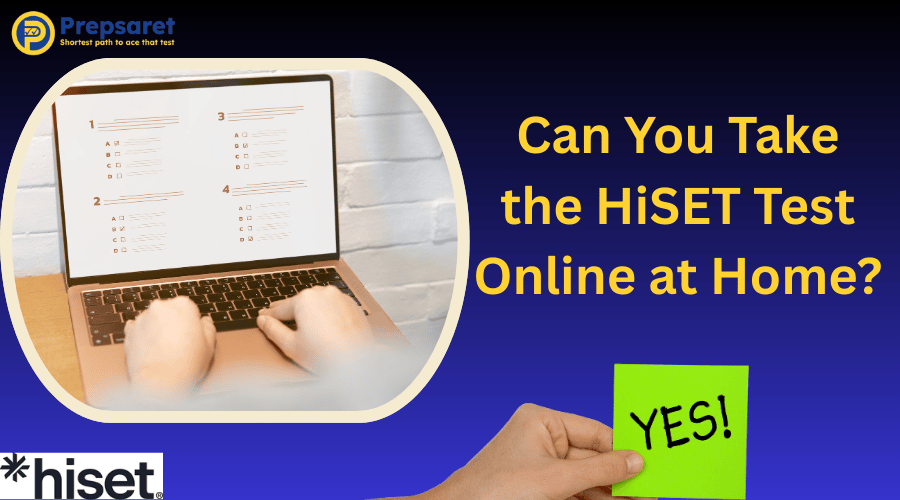 Can You Take the Hiset Test Online at Home