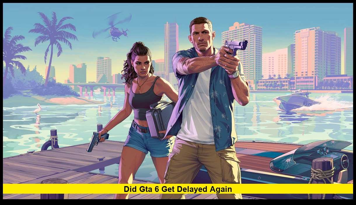 Did Gta 6 Get Delayed Again