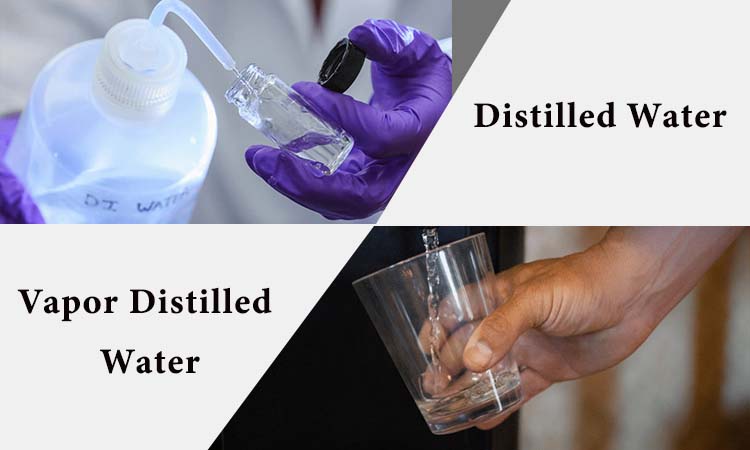 Vapor Distilled Water vs Distilled Water