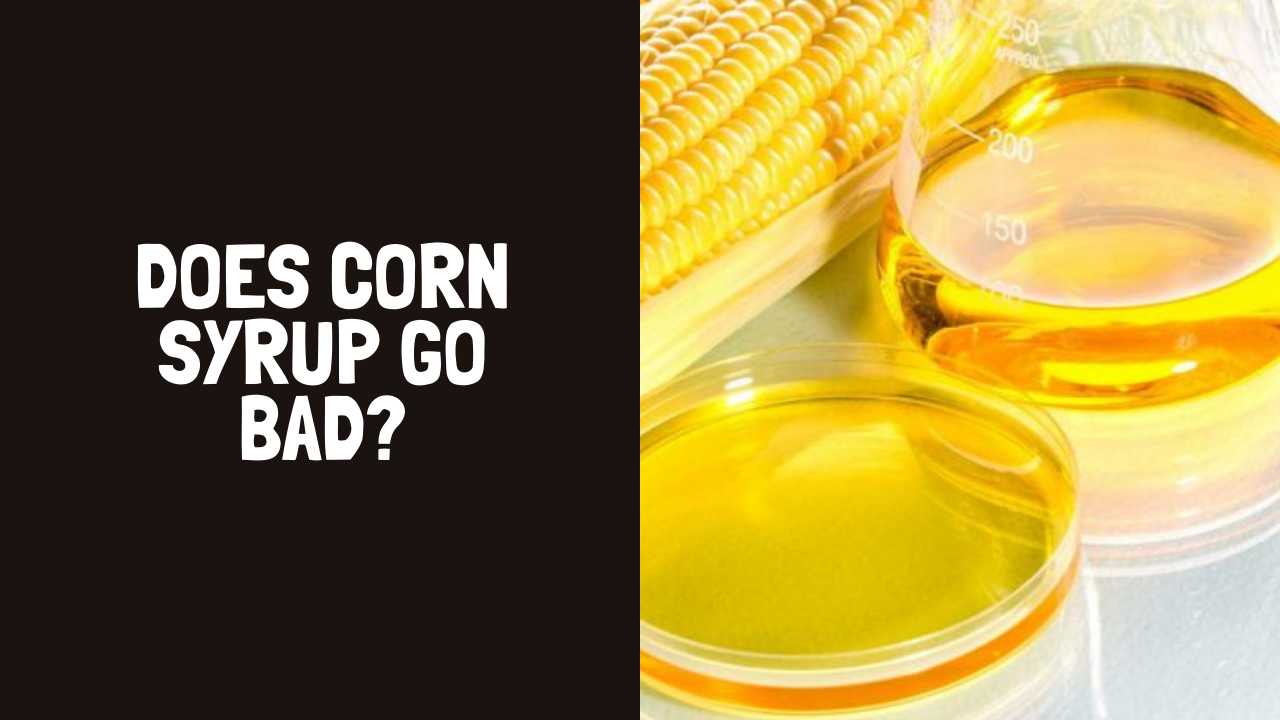 How Long Is Corn Syrup Good for After Opening