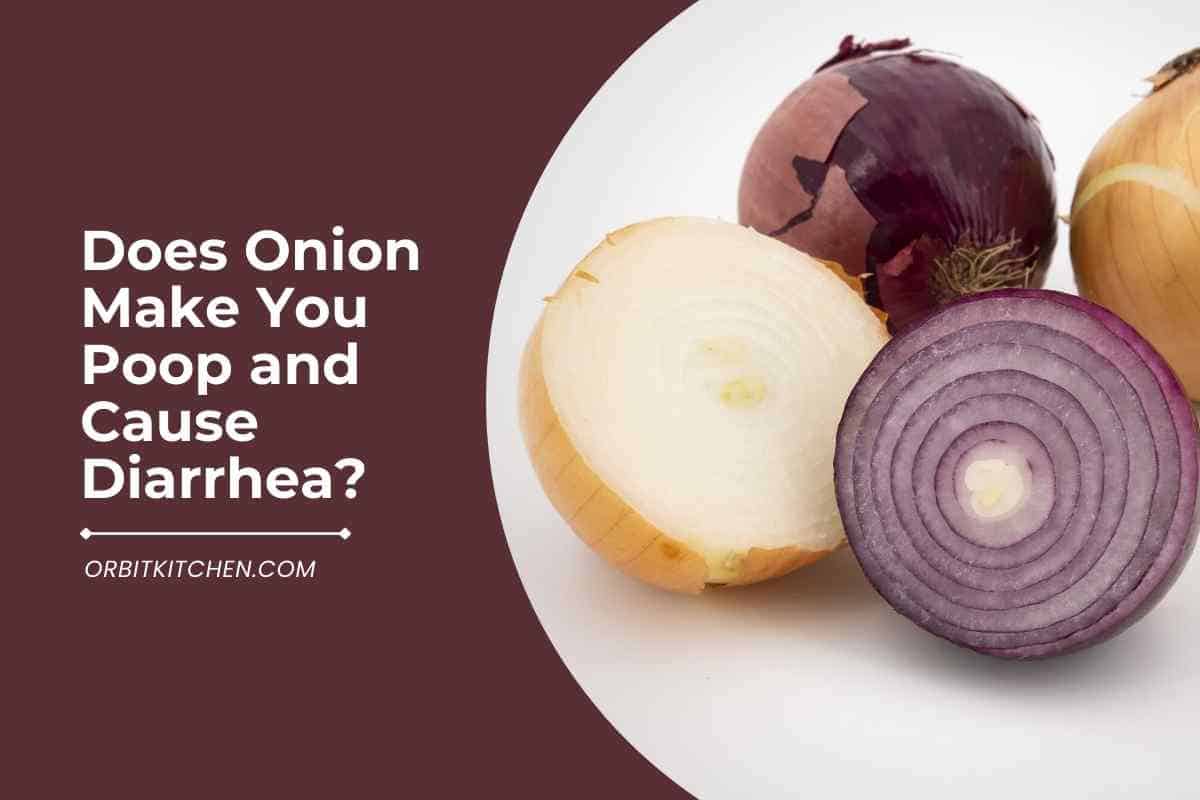Do Onions Make You Poop