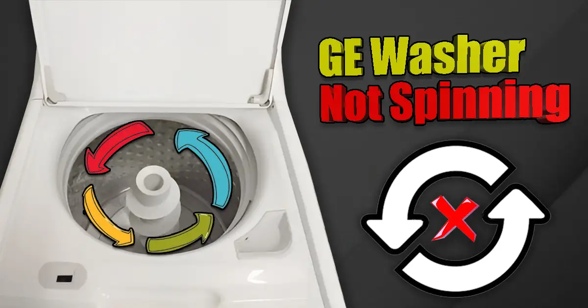 Ge Washer Not Spinning Clothes Dry