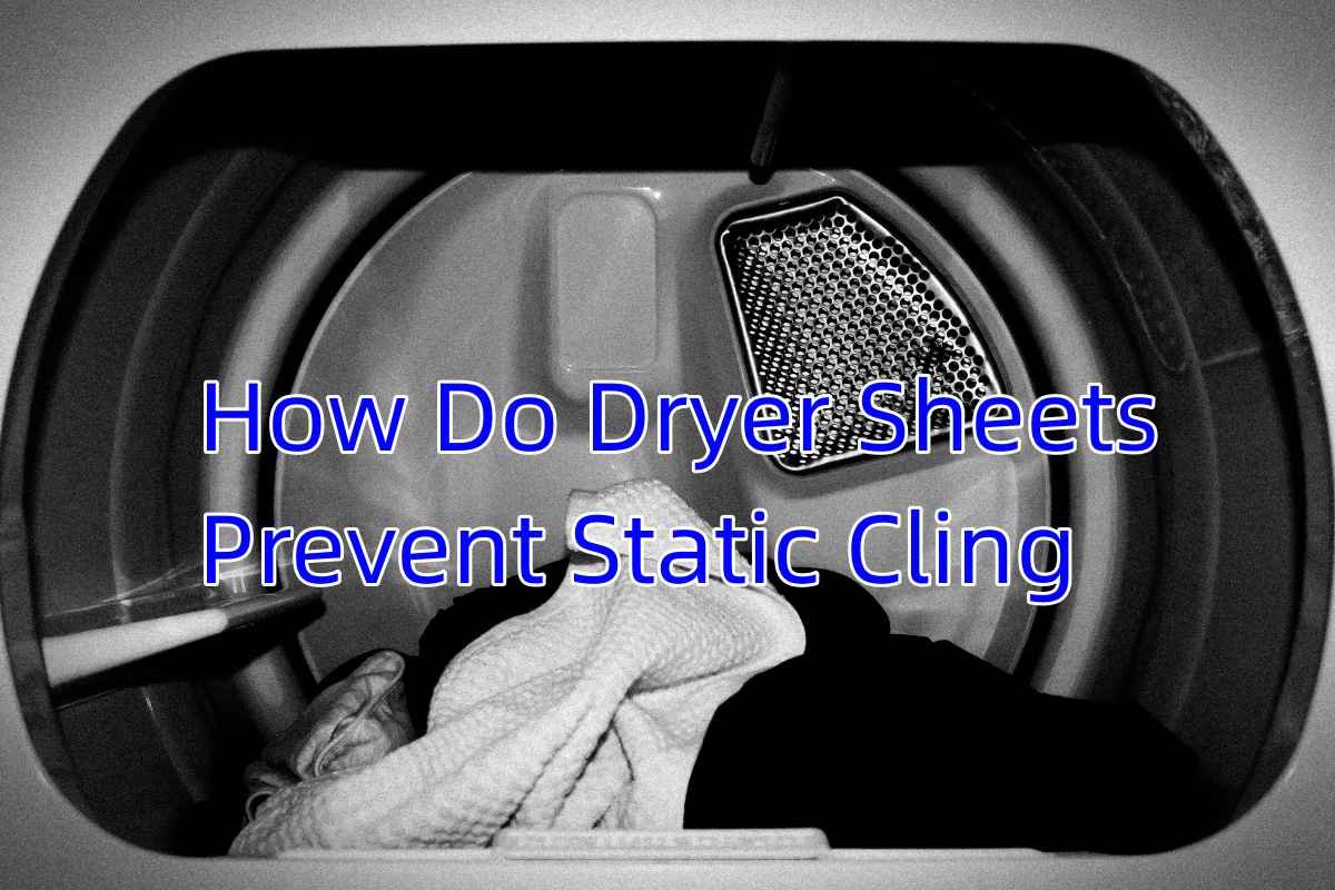 How Do Dryer Sheets Reduce Static