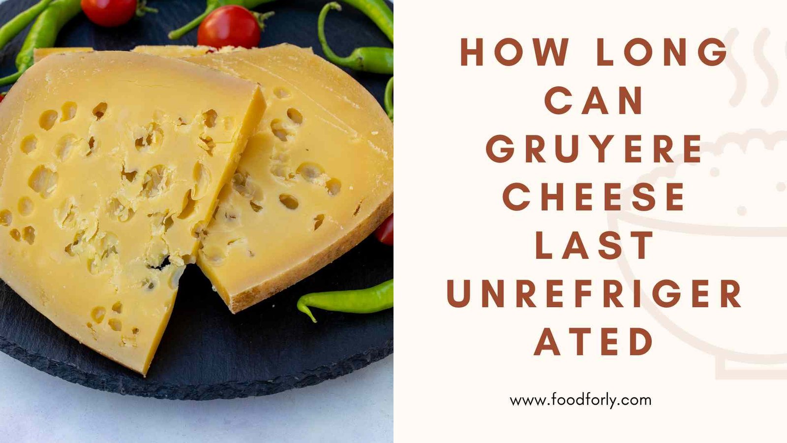 How Long Will Cheese Last Unrefrigerated