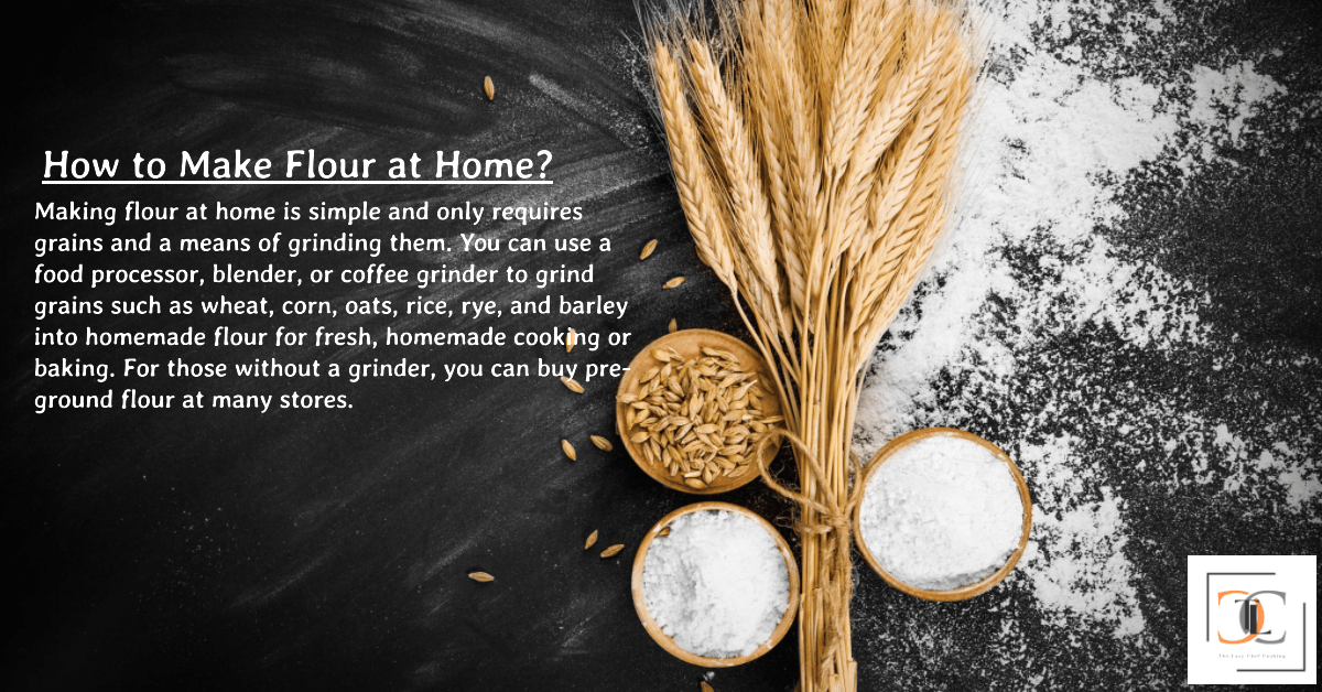 How Can You Make Flour