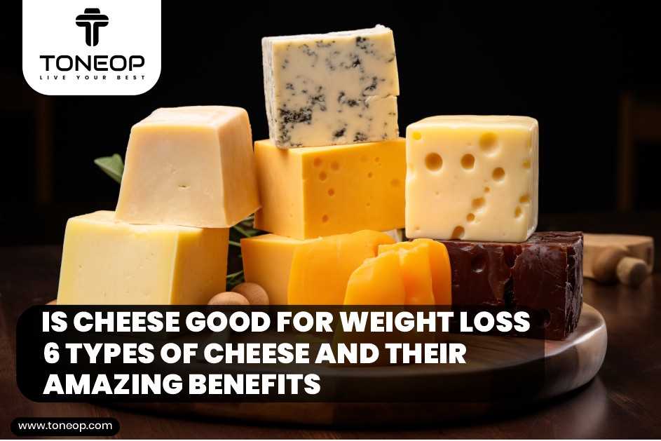 Is Cheese Good to Lose Weight