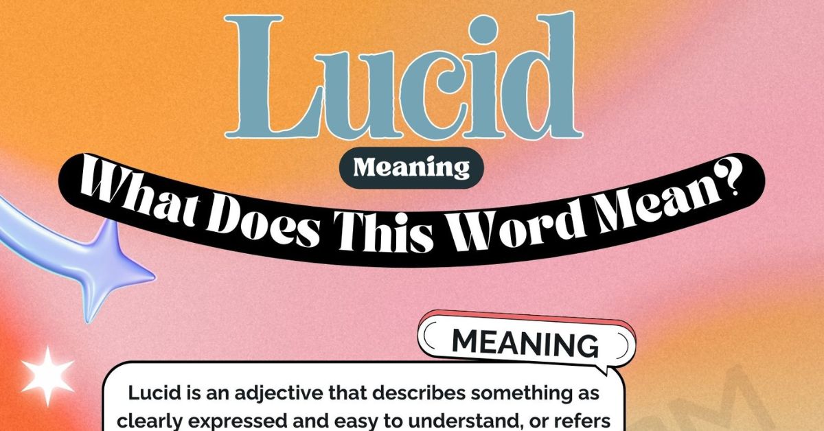 What Does Lucid Mean