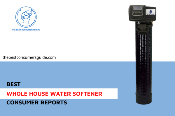 Best Water Softener Consumer Reports