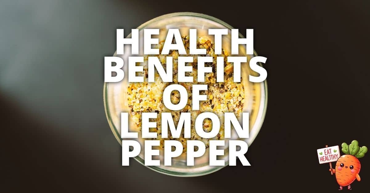 Is Lemon Pepper Healthy