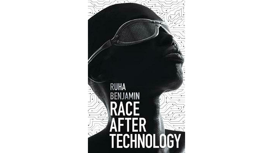 Ruha Benjamin Race After Technology 2019