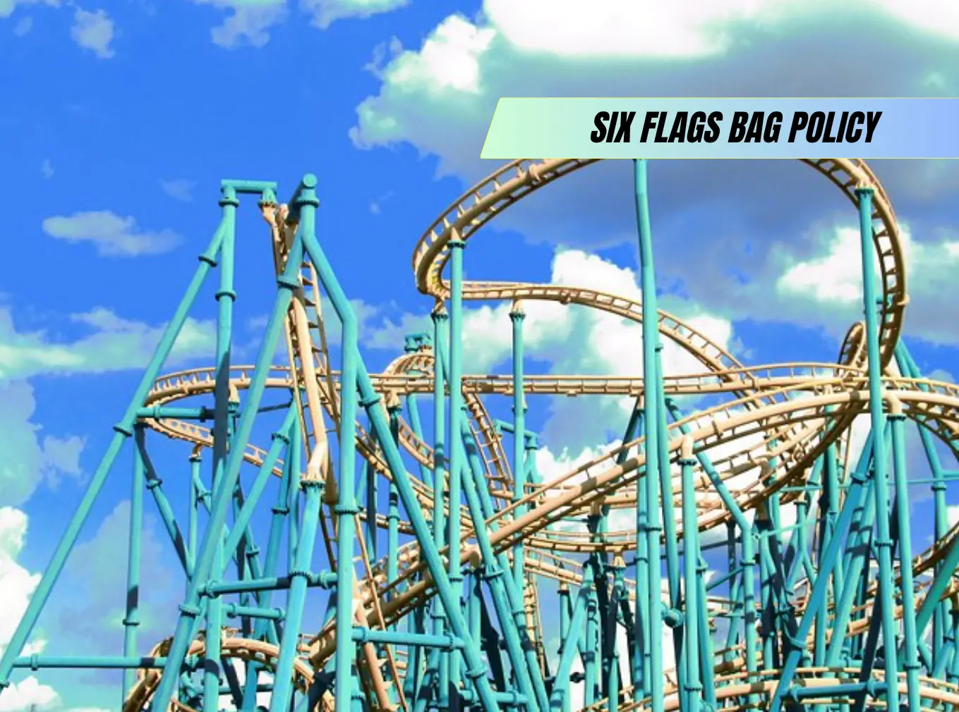 Six Flags Fiesta Bag Policy