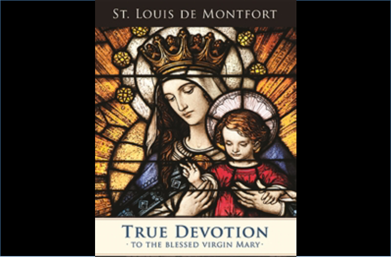 True Devotion to Mary by Saint Louis De Montfort