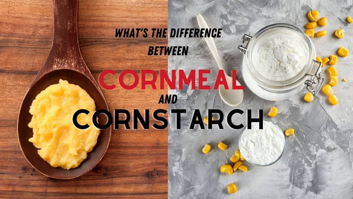 What's the Difference Between Cornstarch and Cornmeal