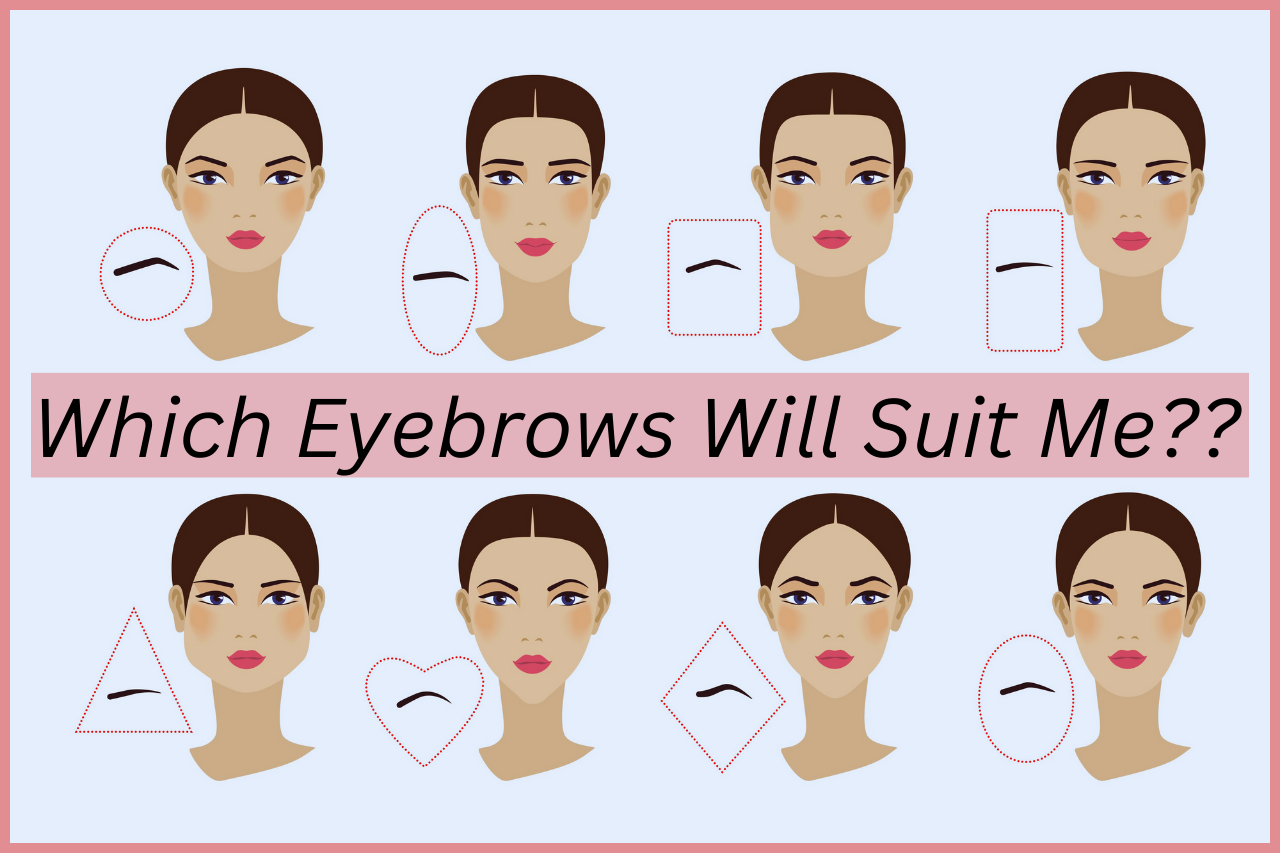 Which Eyebrows Suit Me
