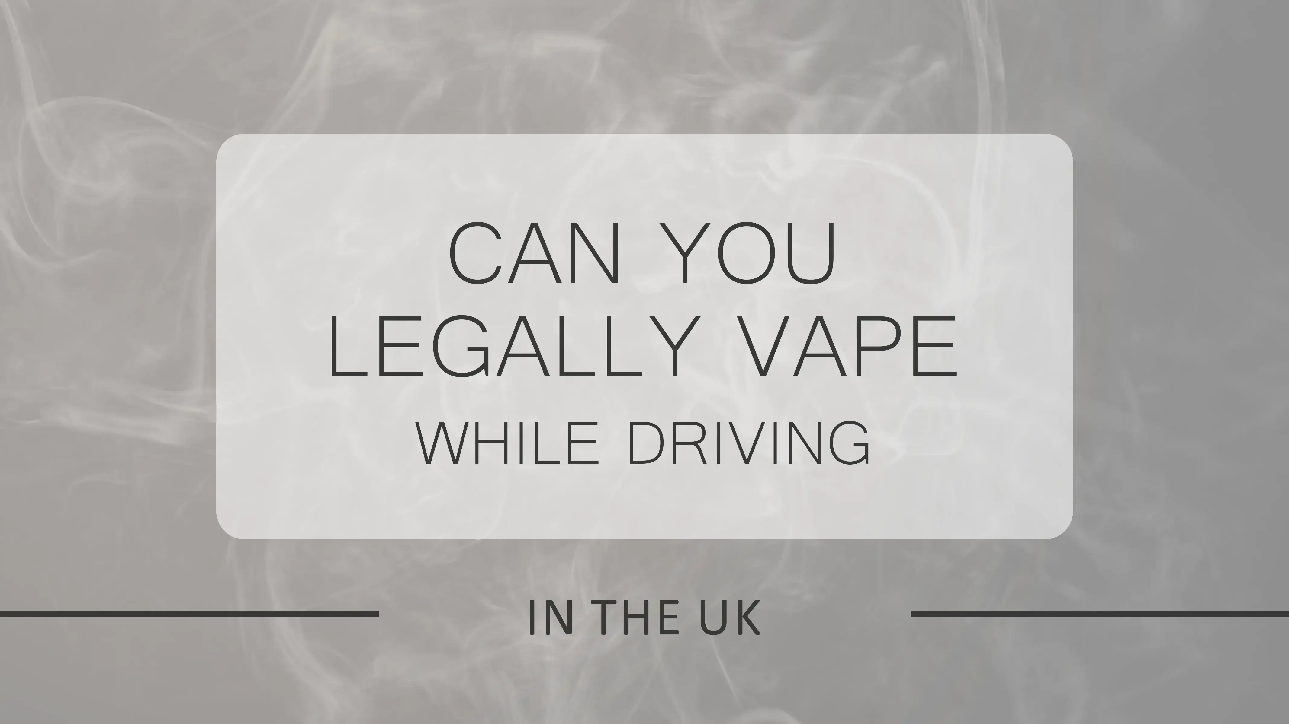 Is It Illegal to Vape While Driving Uk