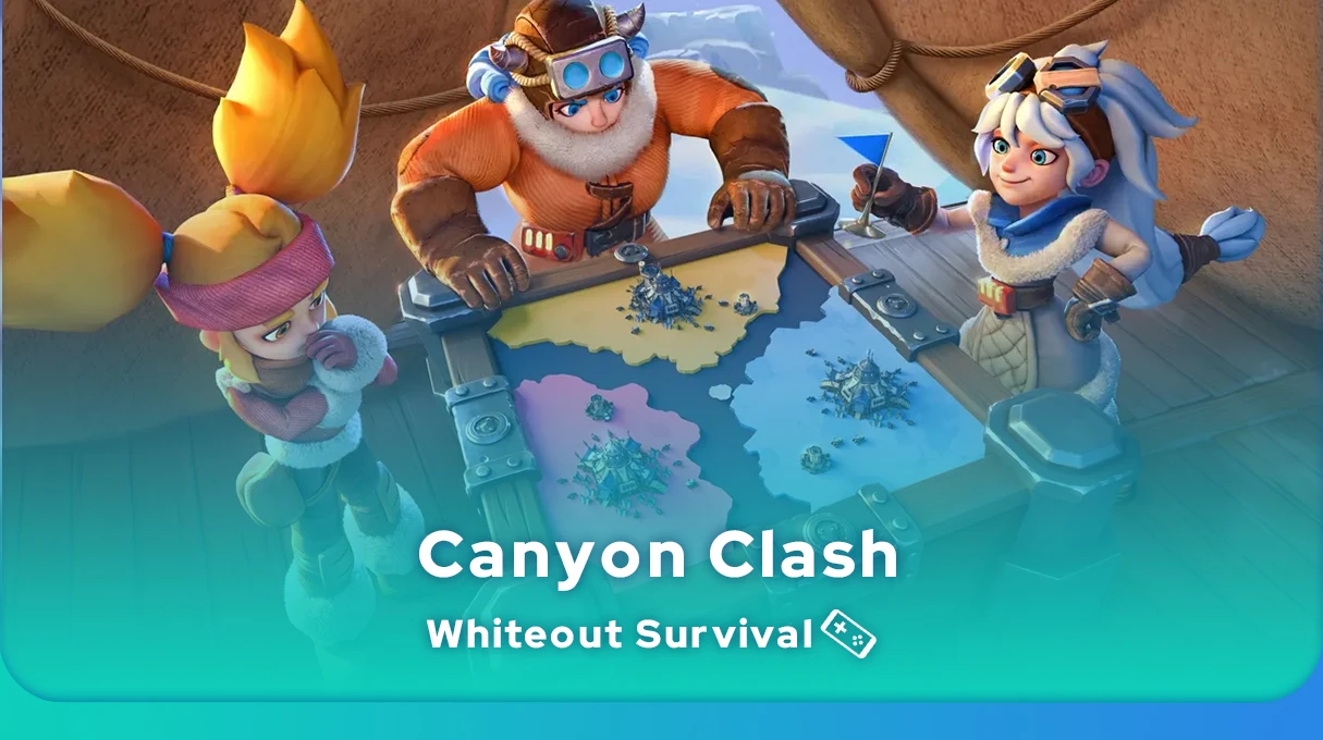 What Is Canyon Clash Whiteout Survival