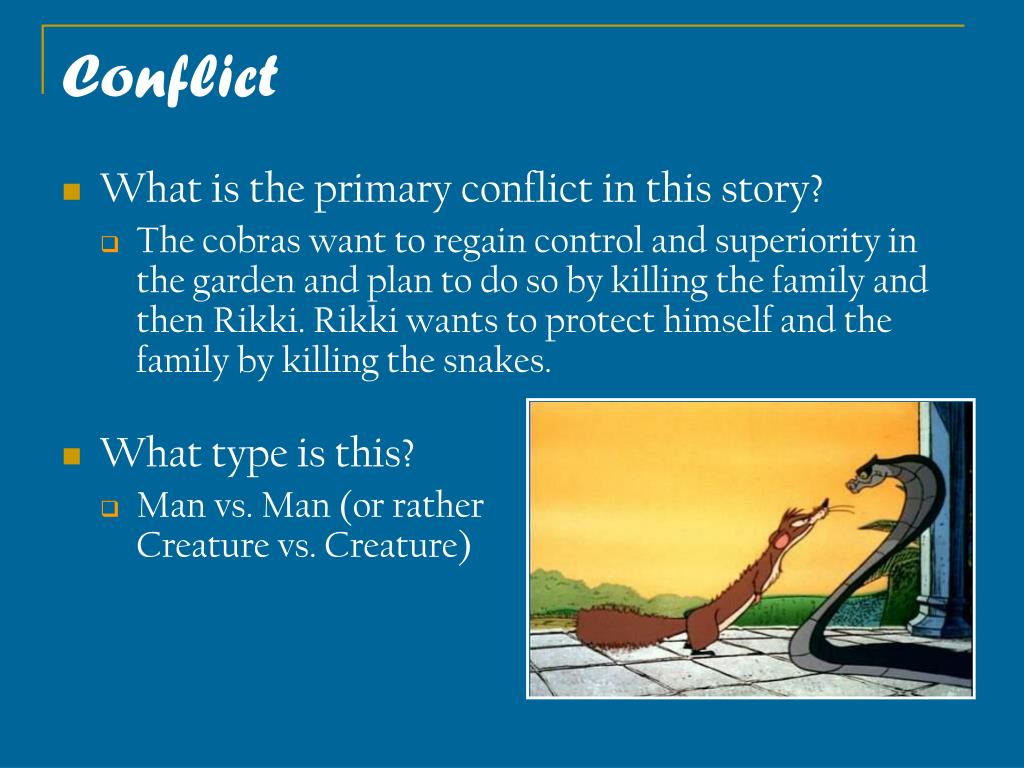 What Is the Conflict in Rikki Tikki Tavi
