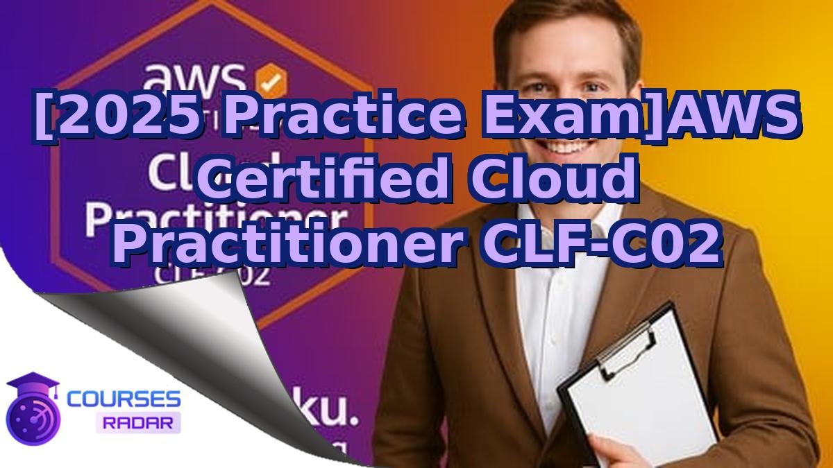 6 Practice Exams Aws Certified Cloud Practitioner Clf-C02 Free Download