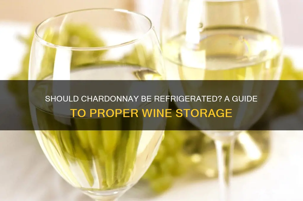 Do You Refrigerate Chardonnay