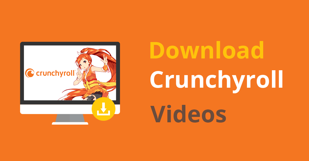 How to Download Crunchyroll on Mac