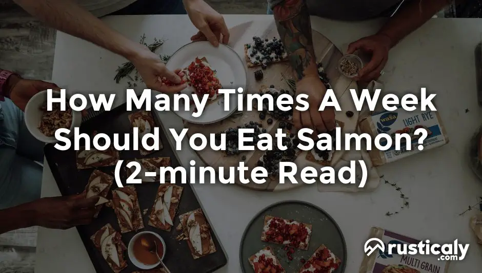 How Many Times Can You Eat Salmon a Week