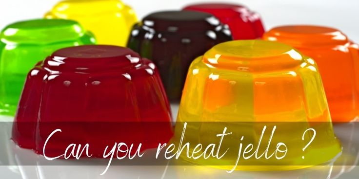 Can You Remelt Jello
