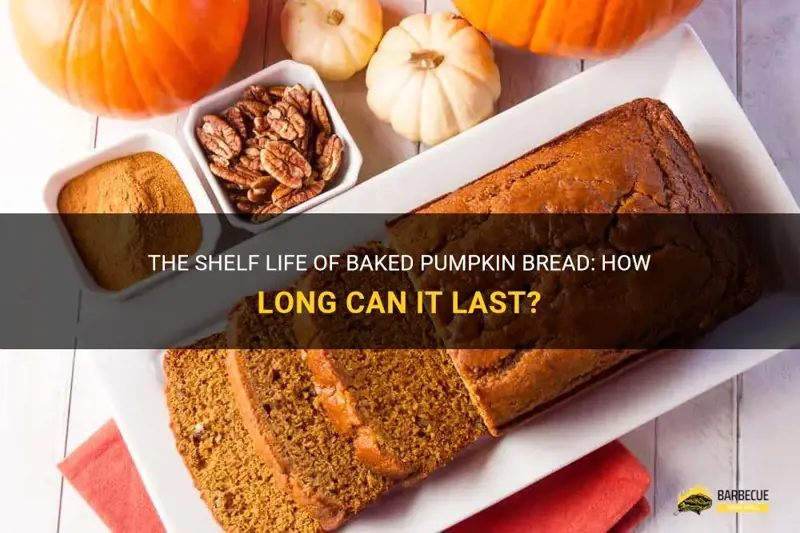 How Long Does Pumpkin Bread Last at Room Temperature