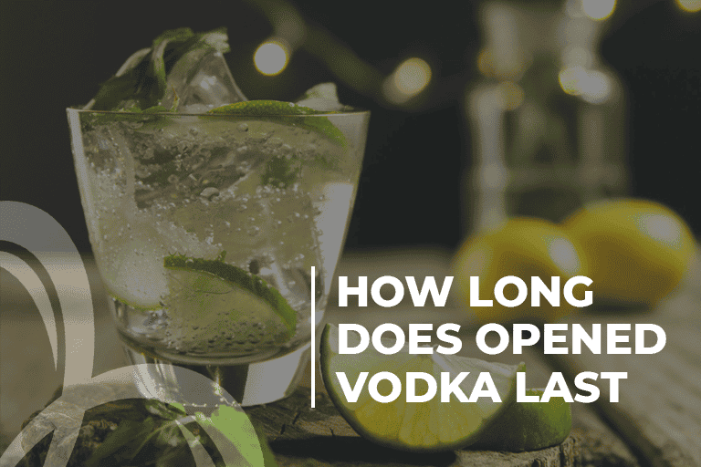 How Long Is Vodka Good for After Opening