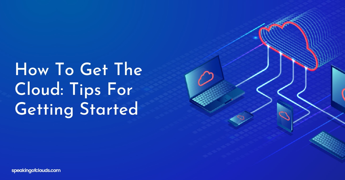 How to Get to the Cloud