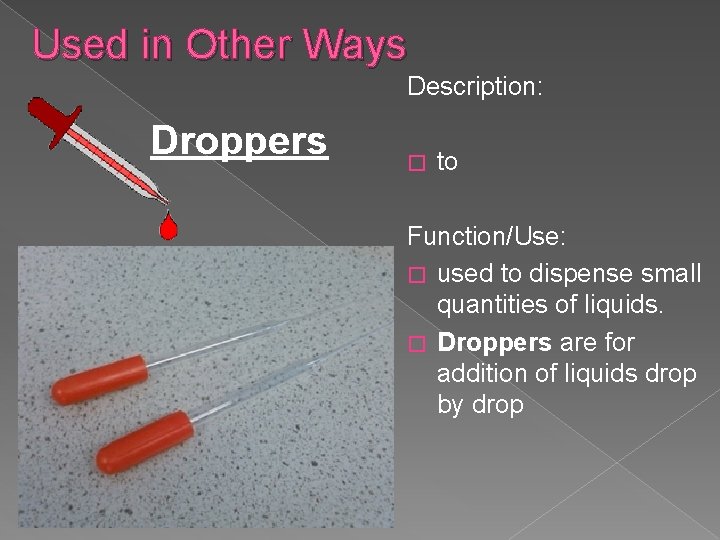 Used to Dispense a Very Small Amount of a Liquid