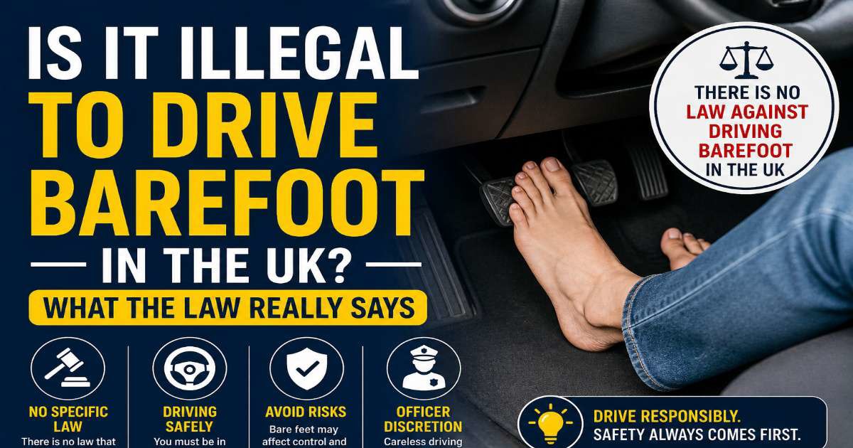 Is It Illegal to Drive Barefoot in the Uk