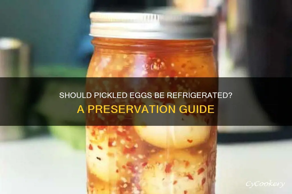 Does Pickled Eggs Have to Be Refrigerated